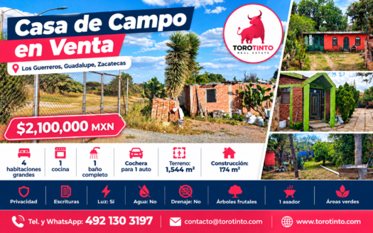 Casa de Campo en Venta con Terreno de 1,544 m² en Los Guerreros, Guadalupe, Zac. – TT-P3-1092